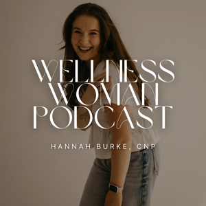 Wellness Woman Podcast