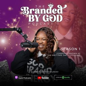 The Branded By God Podcast