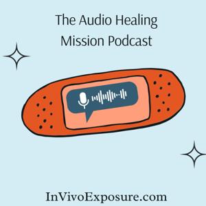 The Audio Healing Mission Podcast