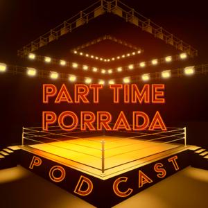 Part Time Porrada Podcast