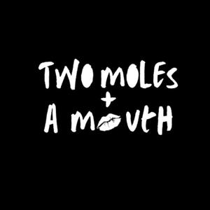 Two moles and a mouth