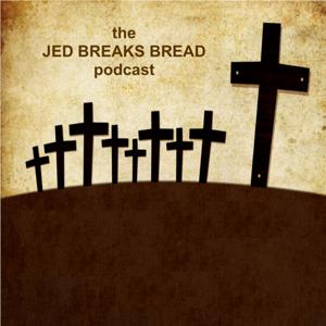 JED BREAKS BREAD