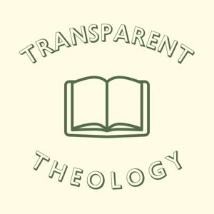 Transparent Theology