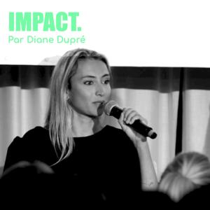 IMPACT par Diane Dupré