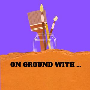 On Ground With…