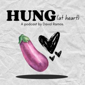 HUNG (at heart)