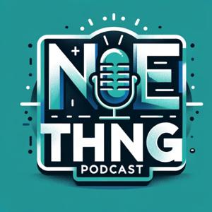 N E Thing Podcast