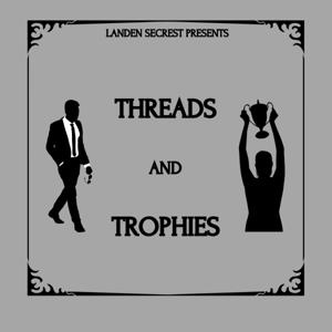 Threads and Trophies