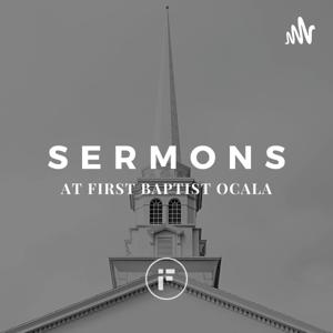First Baptist Church of Ocala: Sermons