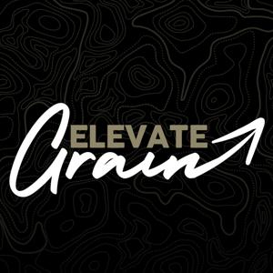 The Elevate Grain Podcast