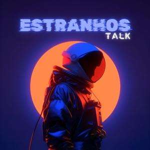 Estranhos Talk