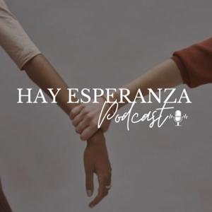 Hay Esperanza Podcast