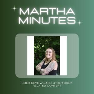 Martha Minutes