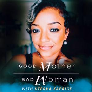 Good Mother Bad Woman