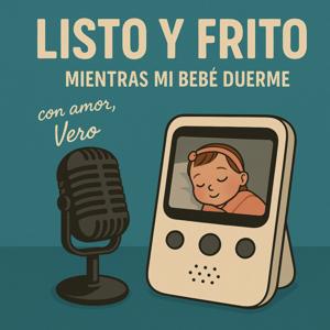 Listo y Frito - Mientras mi bebé duerme.