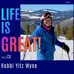 Life is Great!