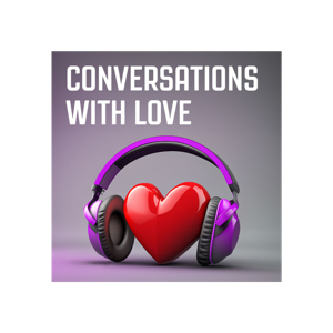Conversations With Love