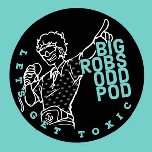 Big Rob's Odd Pod