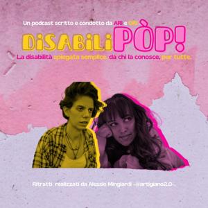 DisabiliPÒP - Rendere PÒP la disabilità, per tutte, disabili e non.