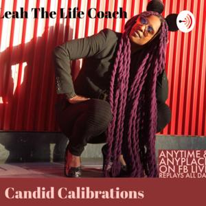 Let’s Calibrate with Leah The Life Coach