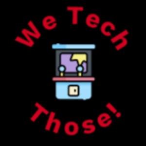 We Tech Those!