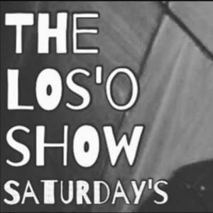 The LOs'O Show