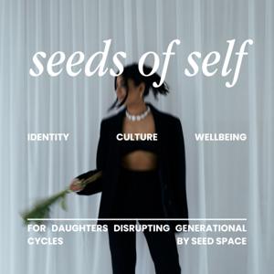 SEEDS OF SELF