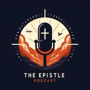 The Epistle Podcast