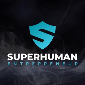 The Superhuman Entrepreneur Show