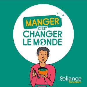 Manger c'est changer le monde