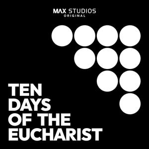 Ten Days of the Eucharist