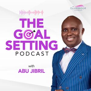 The Goal Setting Podcast | Abu Jibril