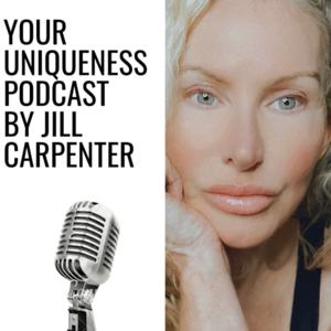 Your Uniqueness Podcast by Jill Carpenter