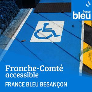 Franche-Comté accessible - France Bleu Besançon