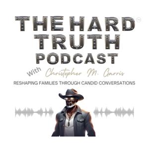The Hard Truth Podcast with Christopher M. Garris