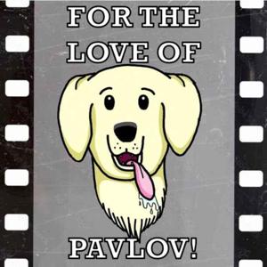For the Love of Pavlov!