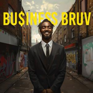Business Bruv