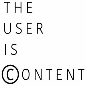 The User is Content
