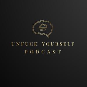 Unfuck Yourself