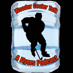 Wooder Cooler Talk: A Philadelphia Flyers Podcast
