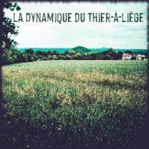 La Dynamique du Thier-à-Liège by PYR Fm - D'une certaine gaieté