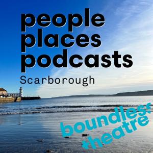 People, Places, Podcasts