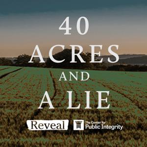 40 Acres and a Lie