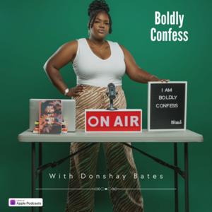 The Boldly Confess Show