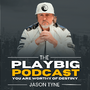 PlayBig Podcast