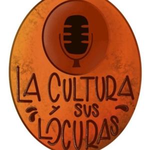 La Cultura y sus Locuras