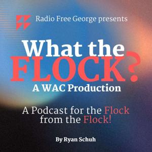 What the Flock? A WAC Production