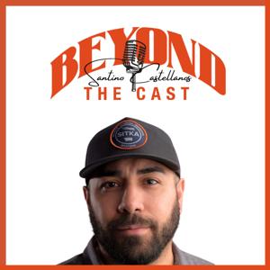 BEYOND THE CAST with Santino Castellanos