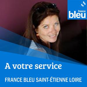 À votre service par France Bleu Saint-Étienne Loire