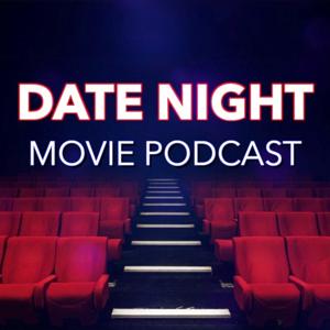 Date Night Movie Podcast